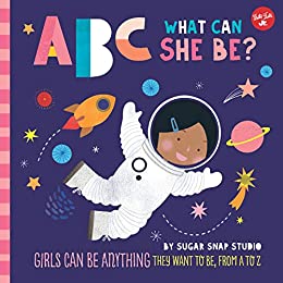 ABC for Me: ABC What Can She Be?